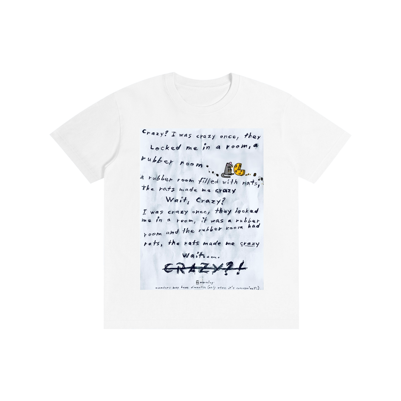 Crazy? I was crazy once cotton T-shirt
