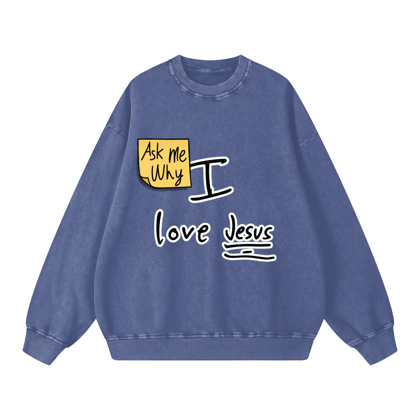 Ask Me Why I love Jesus Snow Washed Oversized Sweatshirt