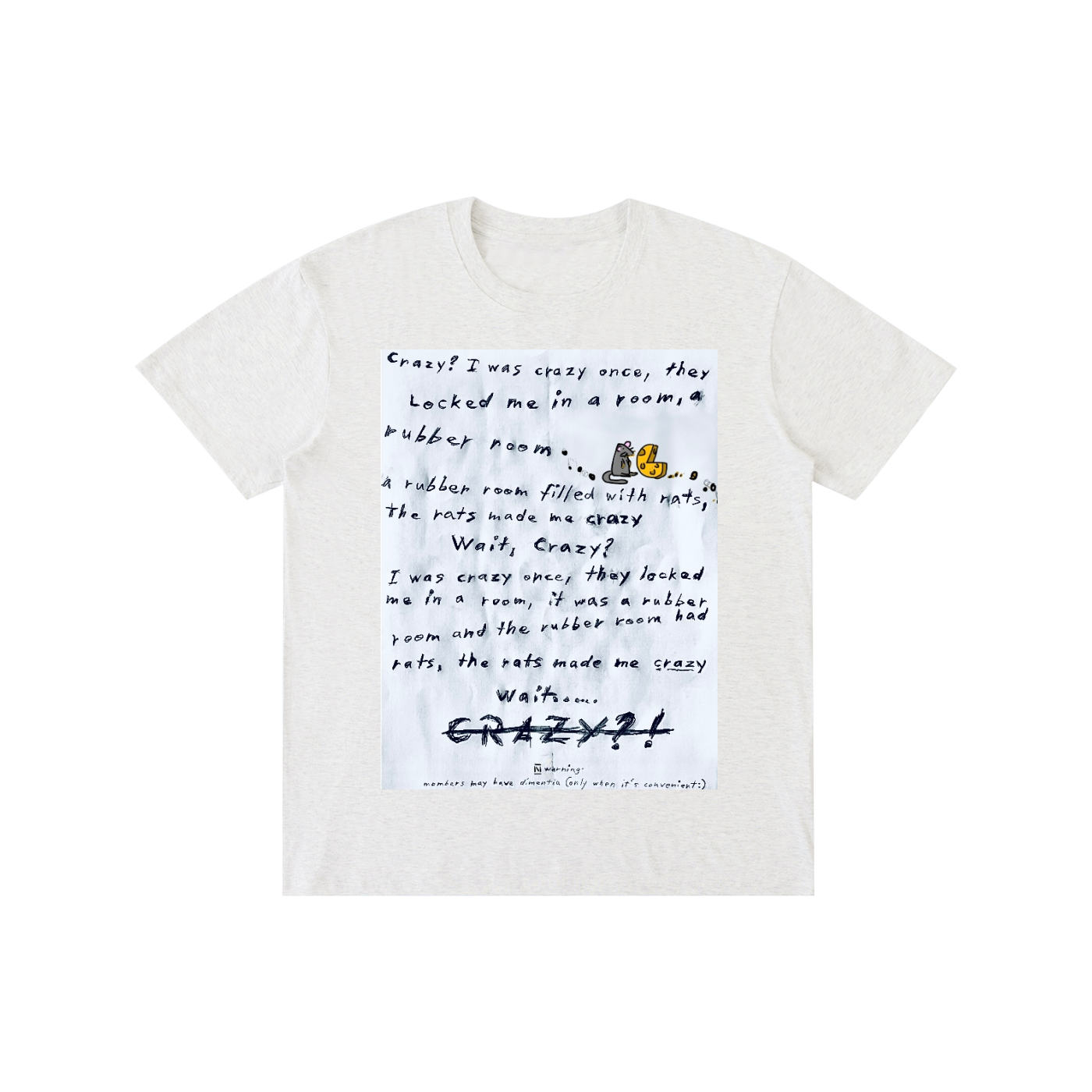Crazy? I was crazy once cotton T-shirt