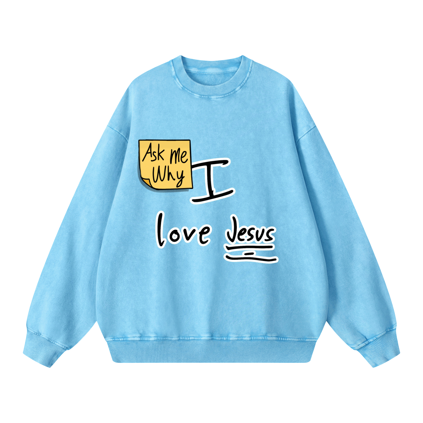 Ask Me Why I love Jesus Snow Washed Oversized Sweatshirt