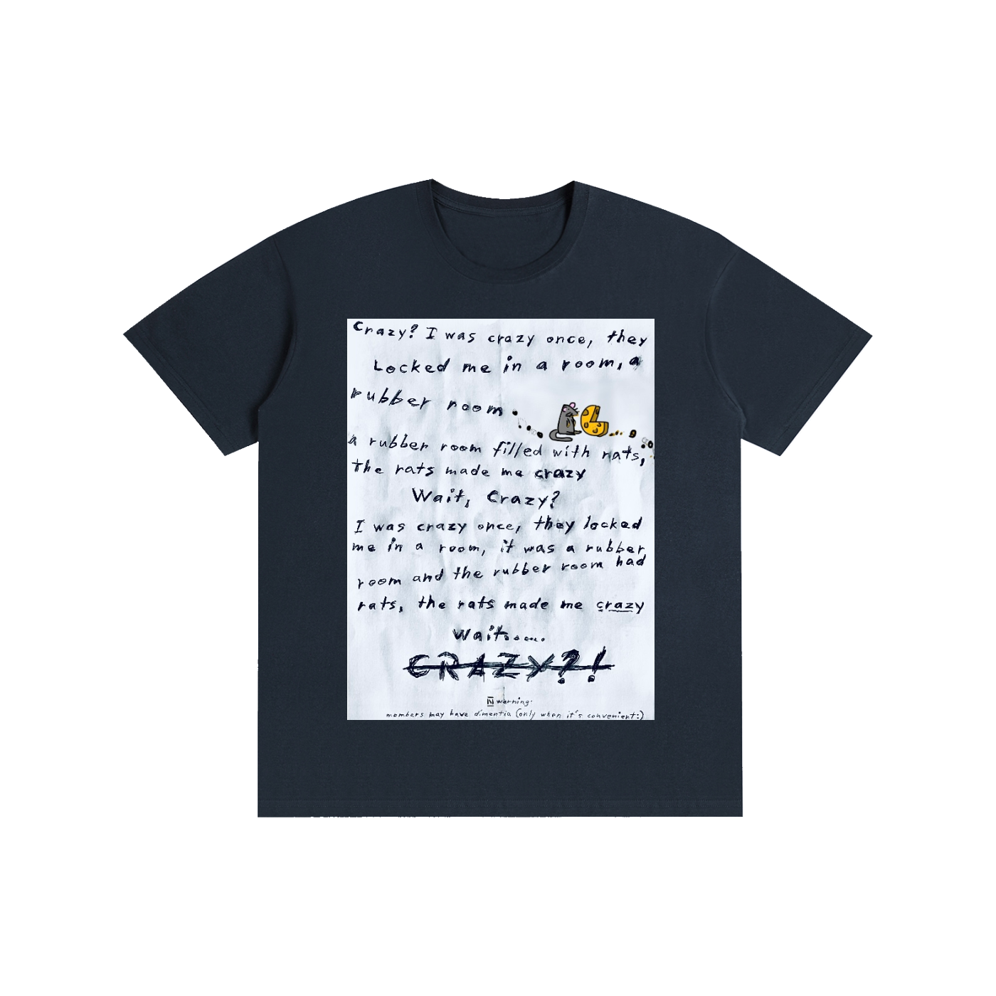 Crazy? I was crazy once cotton T-shirt