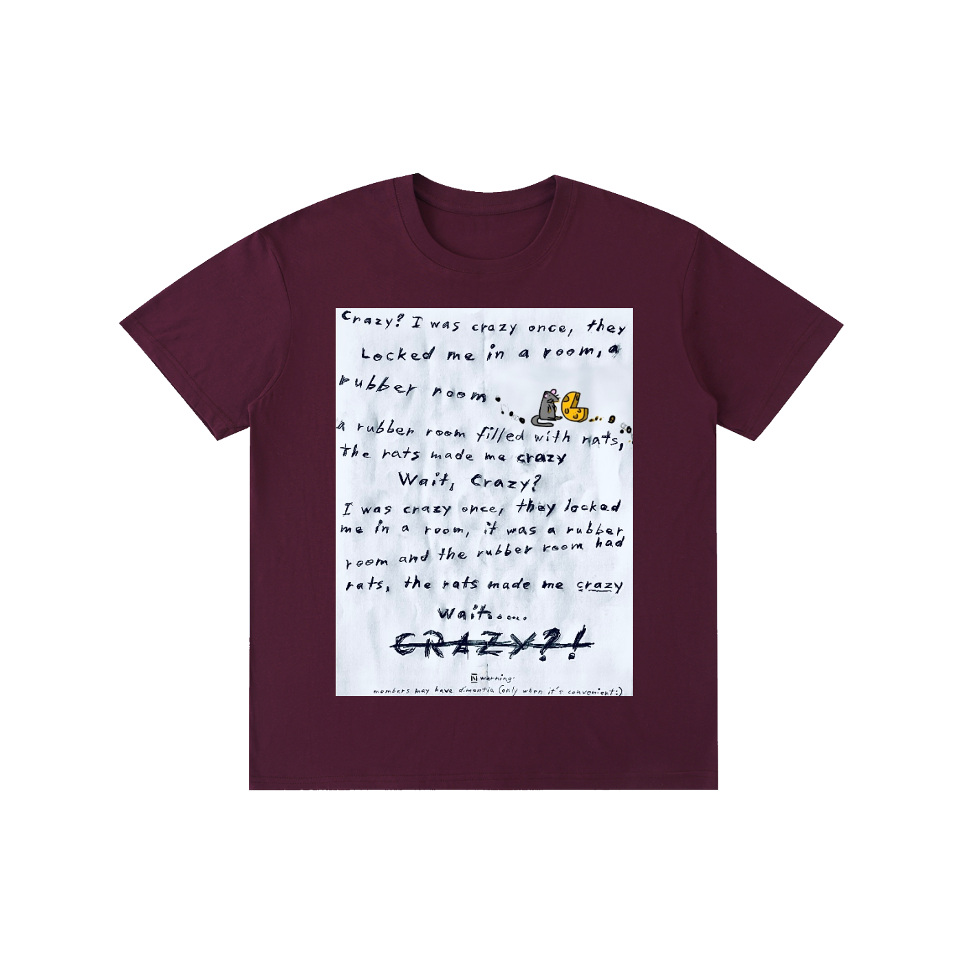 Crazy? I was crazy once cotton T-shirt