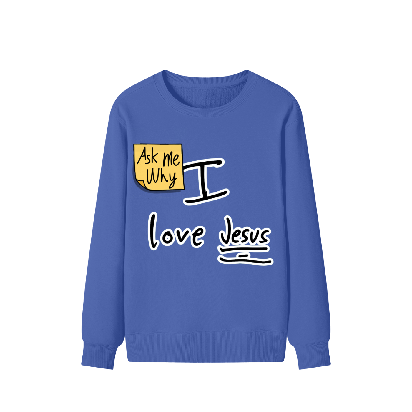 Ask Me Why I Love Jesus Classic Unisex Cotton Sweatshirt