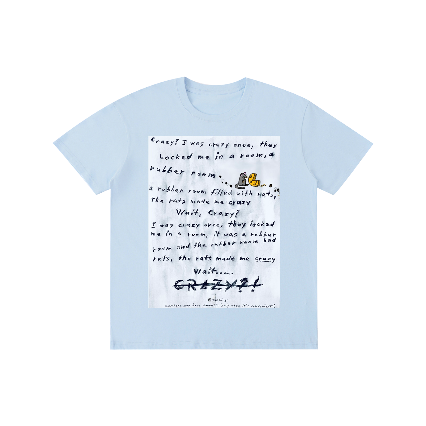 Crazy? I was crazy once cotton T-shirt