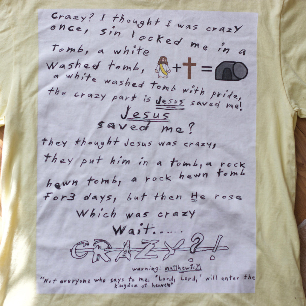 They said Jesus was crazy once Cotton T-shirt