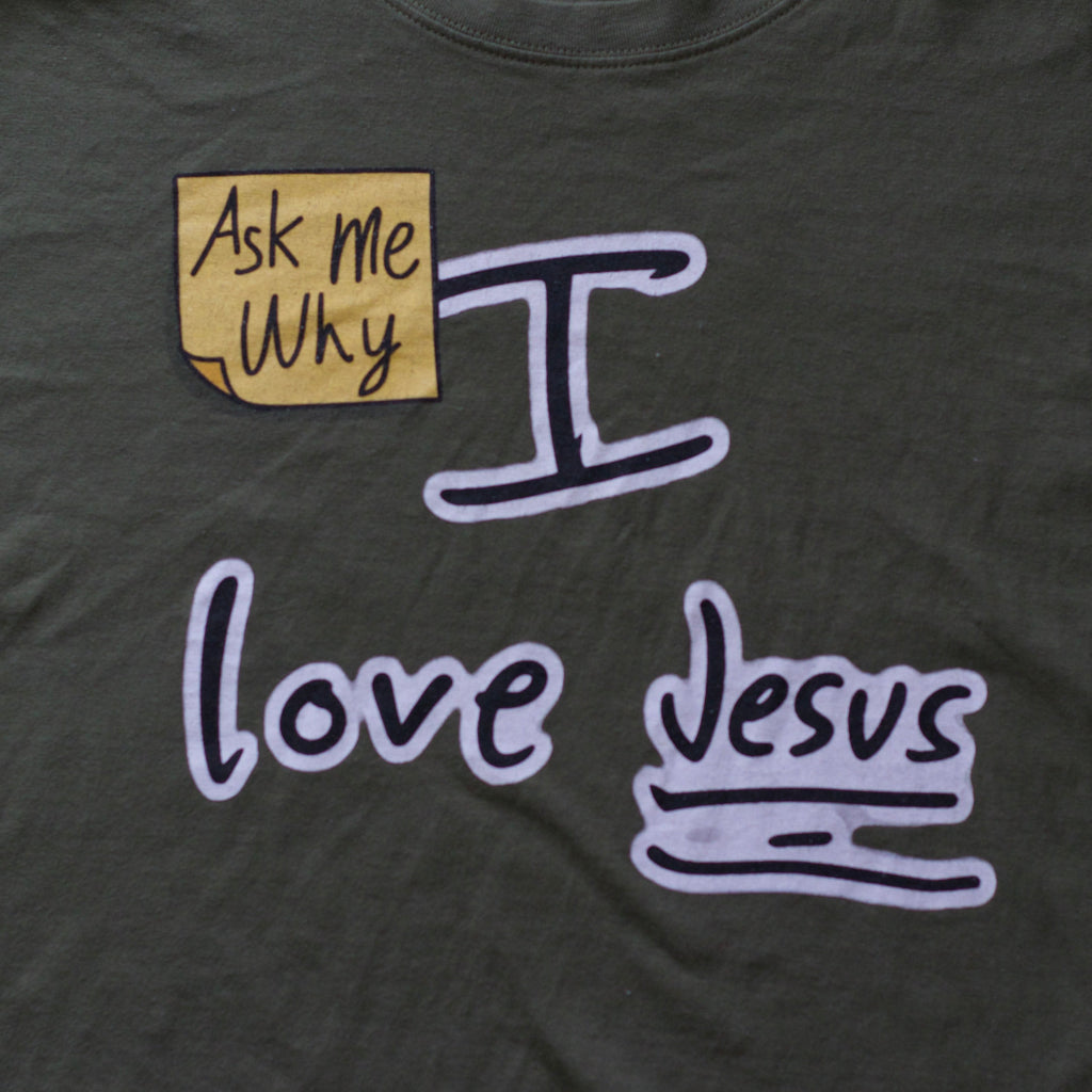 Ask me why I love Jesus Cotton T-shirt