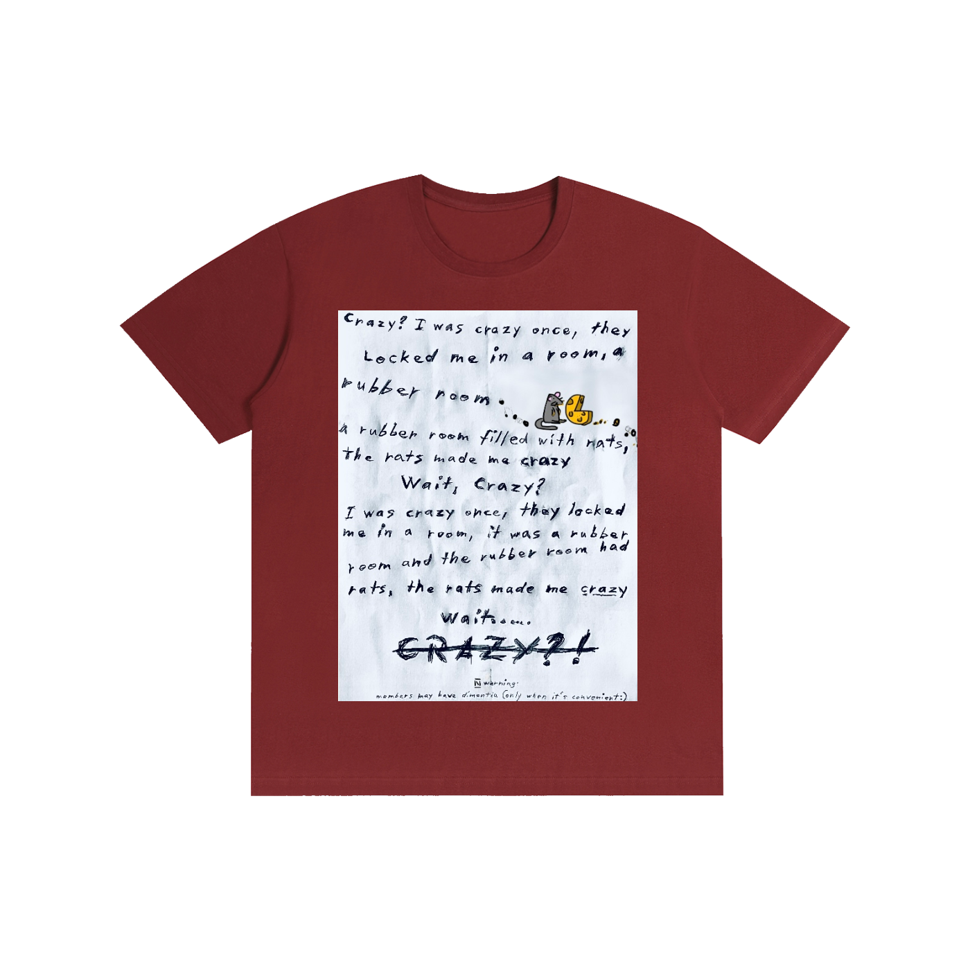 Crazy? I was crazy once cotton T-shirt