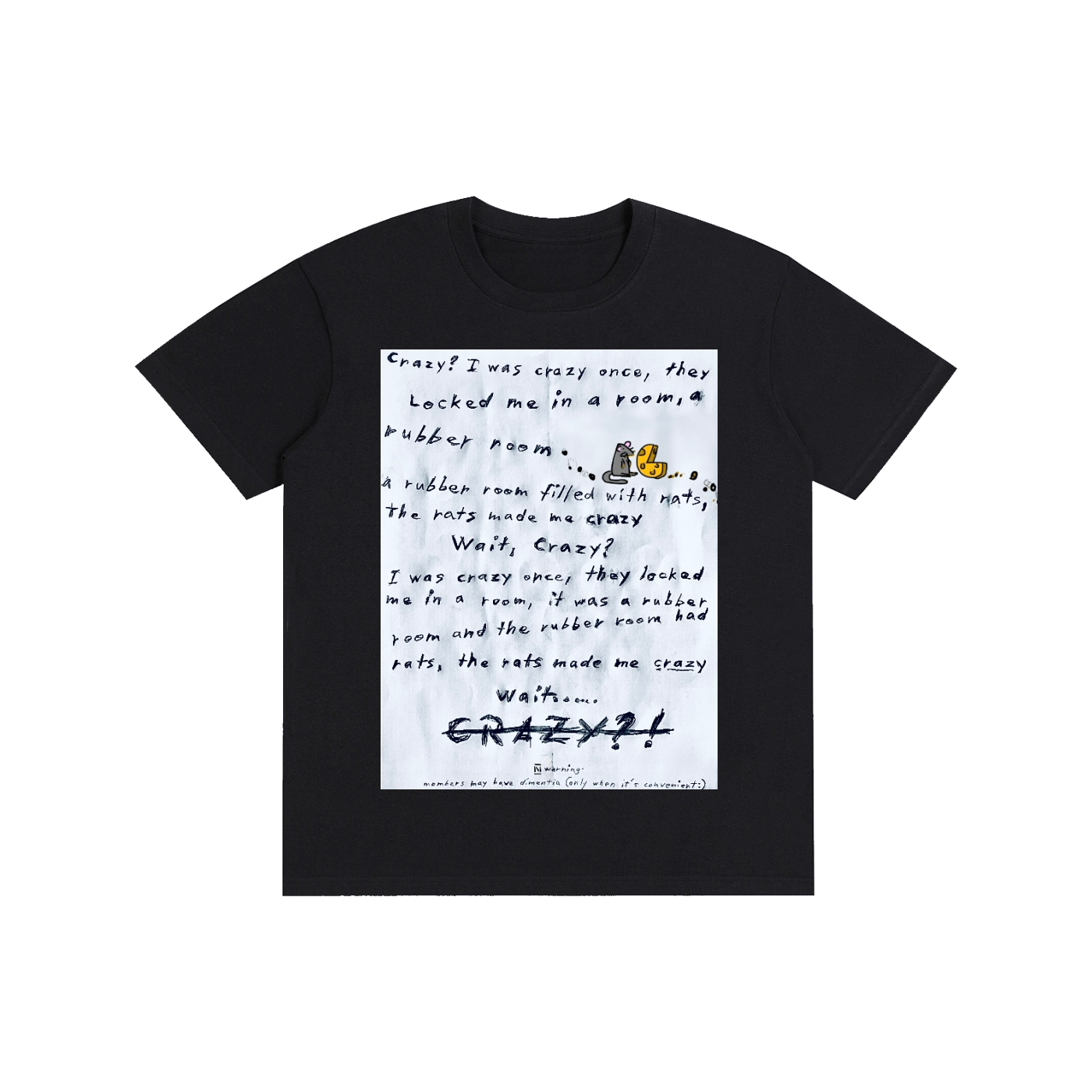 Crazy? I was crazy once cotton T-shirt