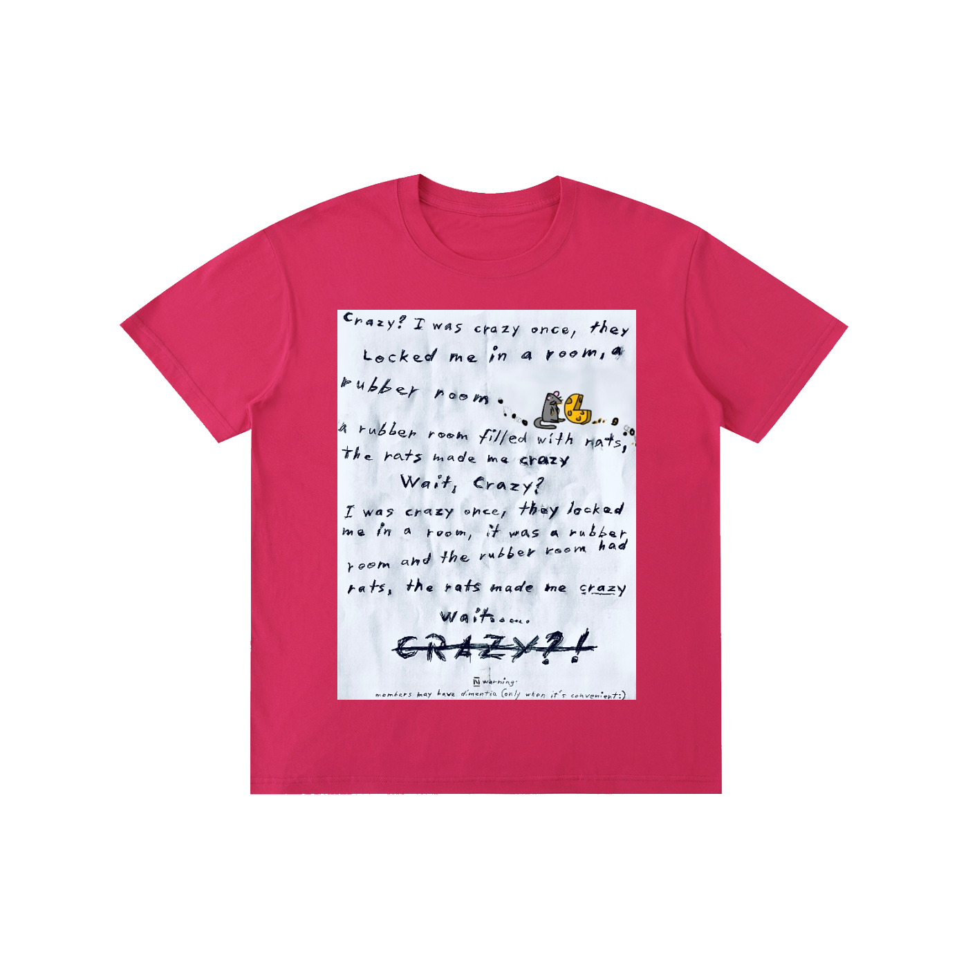 Crazy? I was crazy once cotton T-shirt