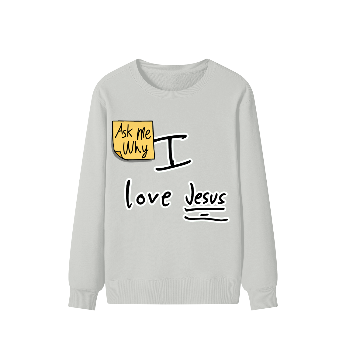 Ask Me Why I Love Jesus Classic Unisex Cotton Sweatshirt